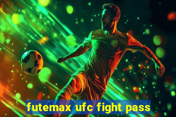 futemax ufc fight pass