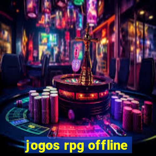 jogos rpg offline