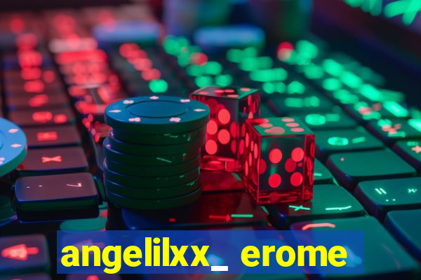 angelilxx_ erome
