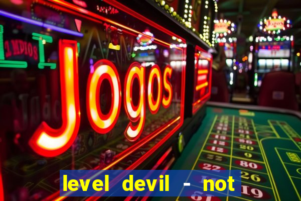 level devil - not a troll game