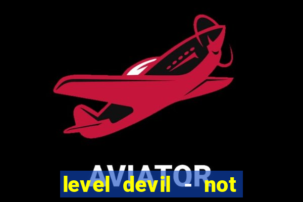 level devil - not a troll game