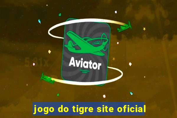 jogo do tigre site oficial