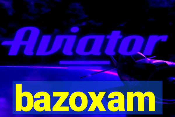 bazoxam