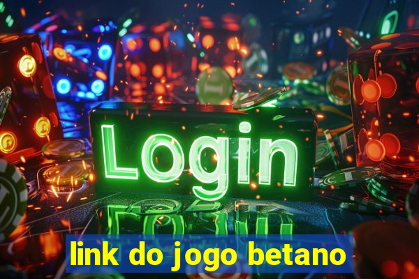 link do jogo betano