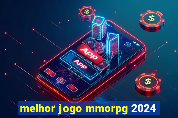 melhor jogo mmorpg 2024