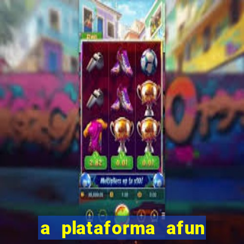 a plataforma afun paga mesmo