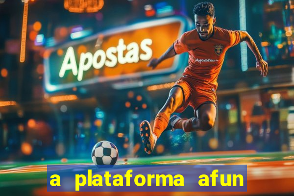 a plataforma afun paga mesmo