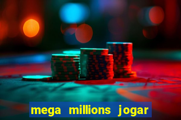 mega millions jogar do brasil