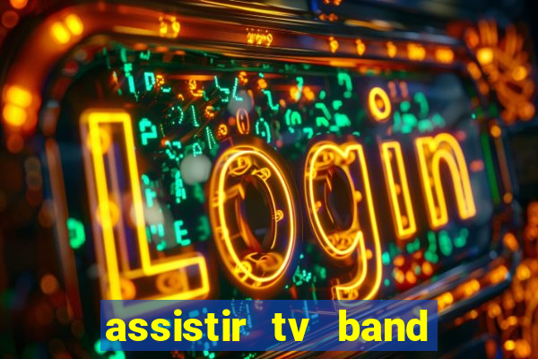 assistir tv band bahia ao vivo