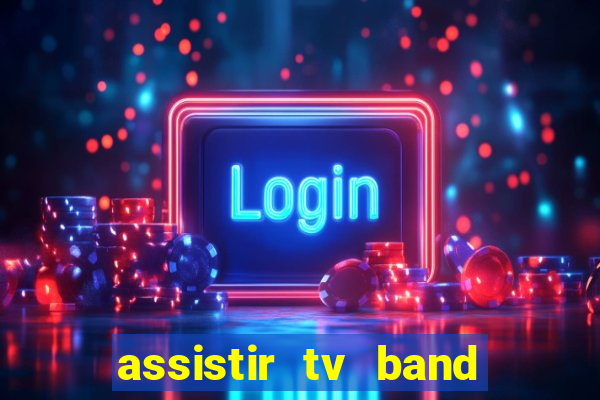 assistir tv band bahia ao vivo