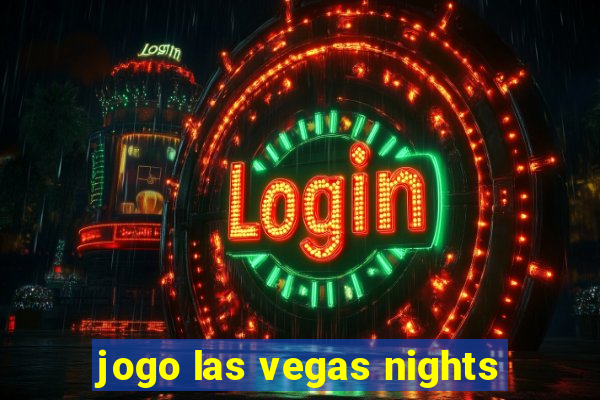 jogo las vegas nights
