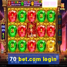70 bet.com login