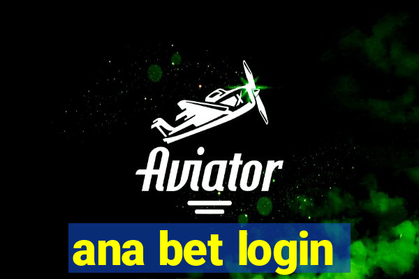 ana bet login