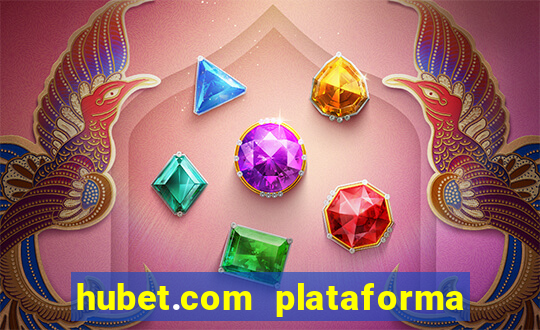 hubet.com plataforma de jogos