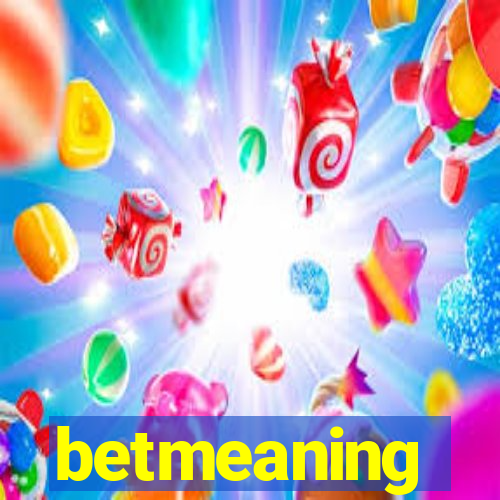 betmeaning