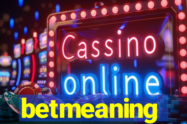 betmeaning