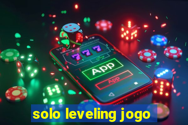 solo leveling jogo
