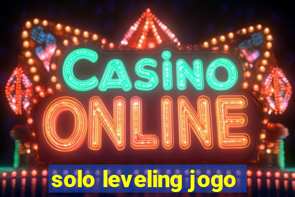 solo leveling jogo