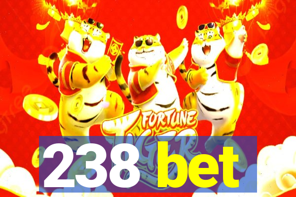 238 bet