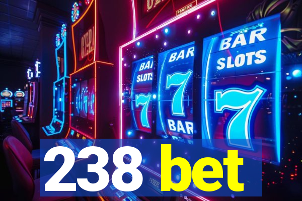 238 bet