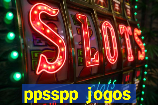 ppsspp jogos download mediafıre