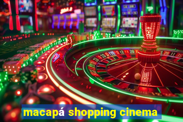 macapá shopping cinema