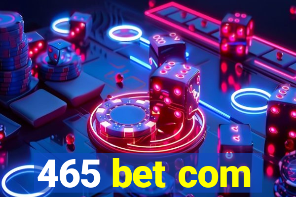 465 bet com