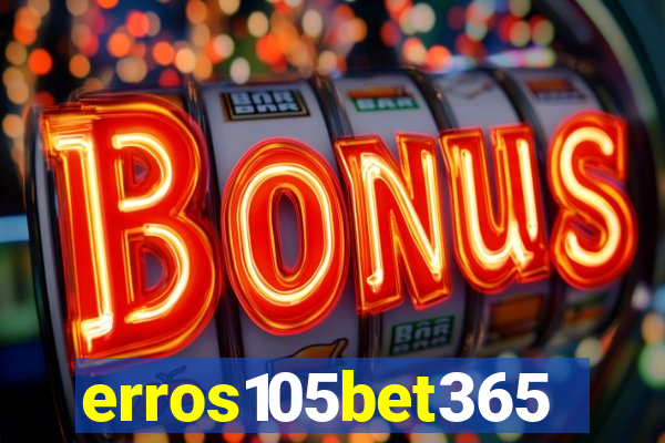 erros105bet365