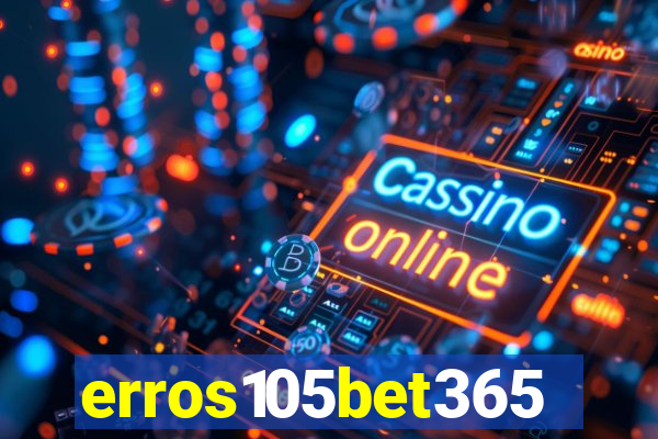 erros105bet365