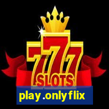 play.onlyflix