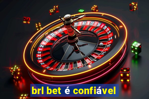brl bet é confiável