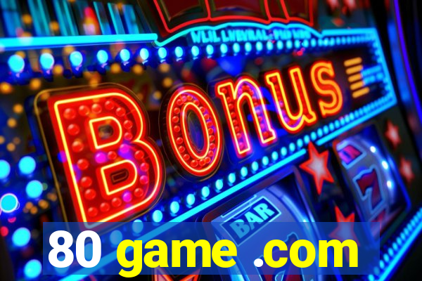 80 game .com