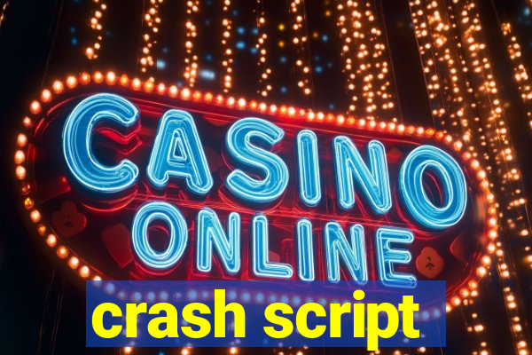 crash script