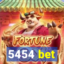 5454 bet