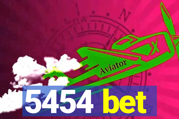 5454 bet