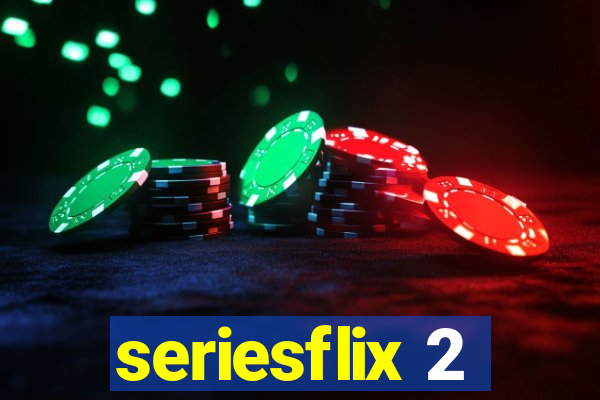 seriesflix 2