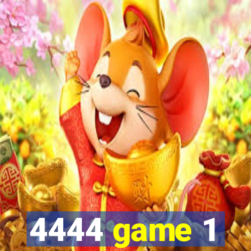 4444 game 1