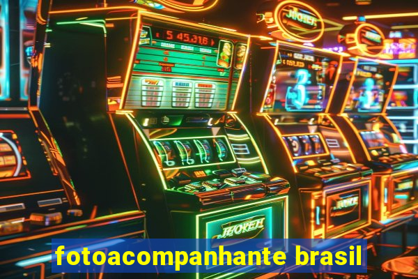 fotoacompanhante brasil