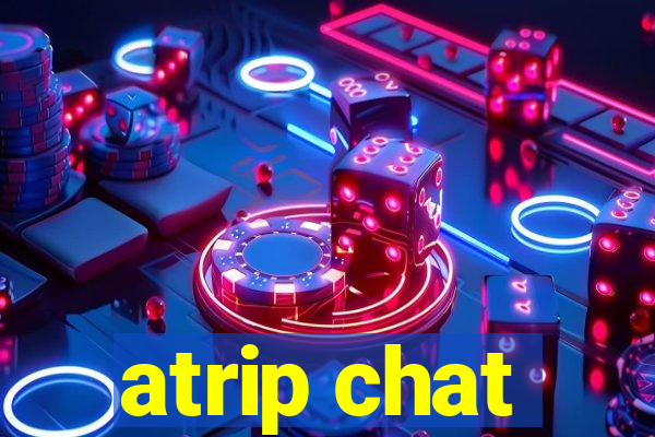 atrip chat