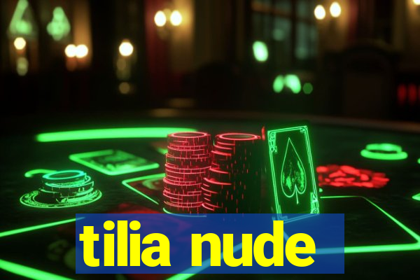 tilia nude