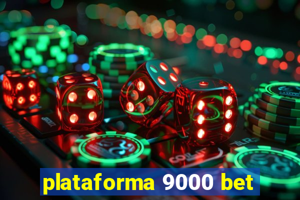 plataforma 9000 bet