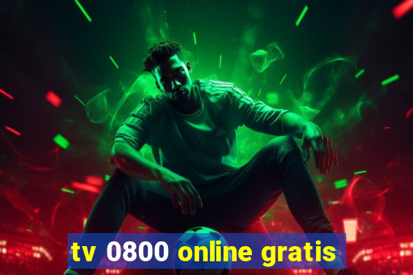 tv 0800 online gratis