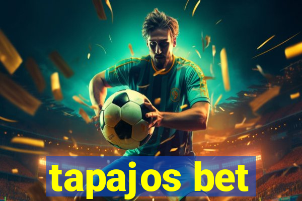 tapajos bet