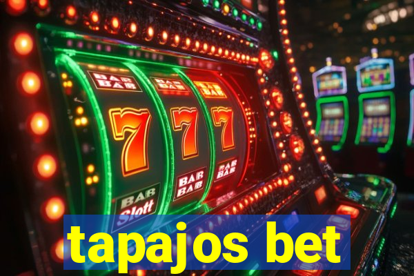 tapajos bet