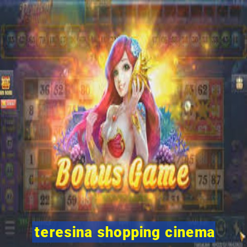 teresina shopping cinema