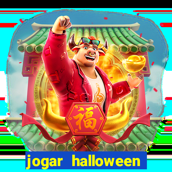 jogar halloween valendo dinheiro