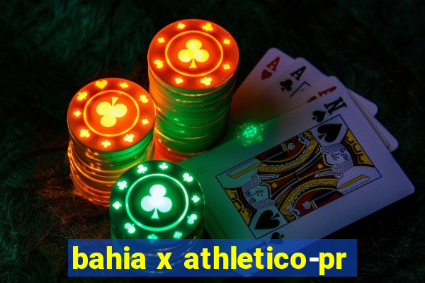 bahia x athletico-pr