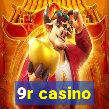 9r casino