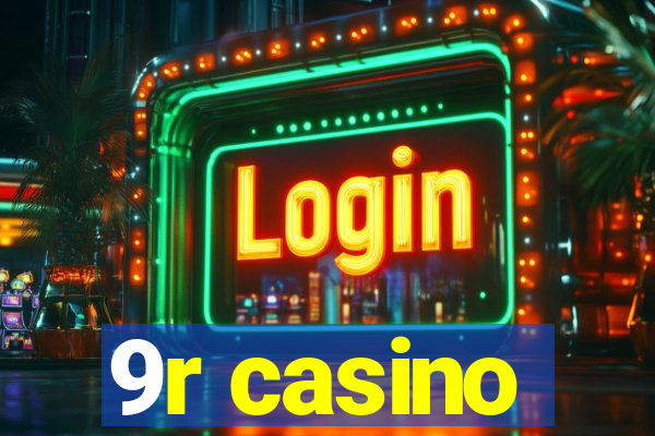 9r casino