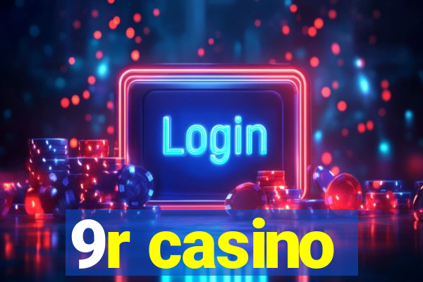 9r casino